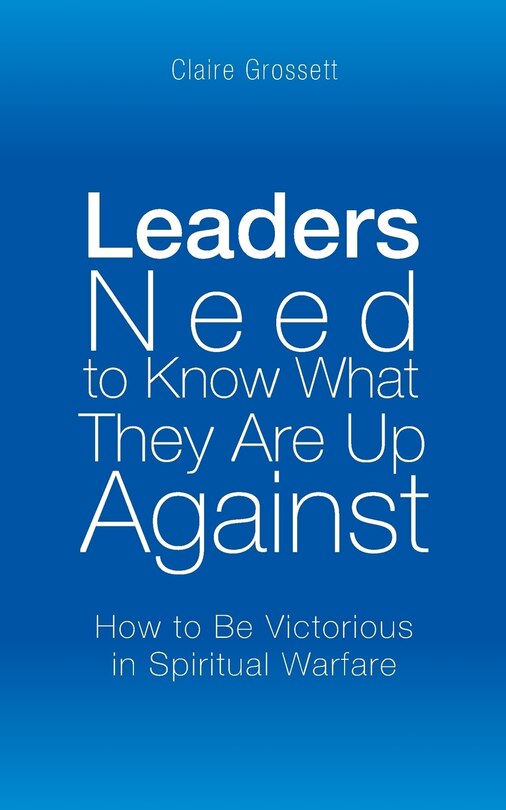 Front cover_Leaders Need to Know What They Are Up Against