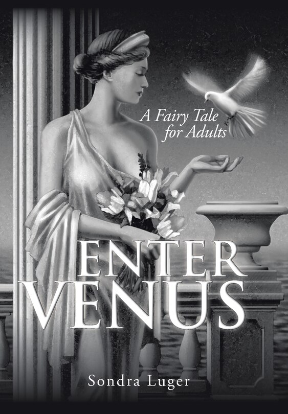 Enter Venus: A Fairy Tale for Adults