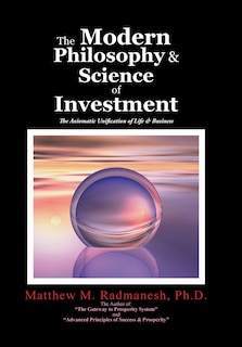 Front cover_The Modern Philosophy & Science of Investment