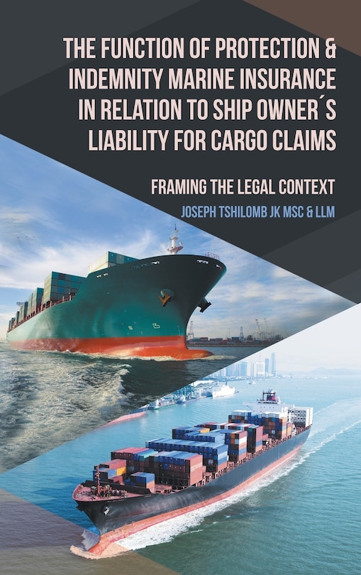 Couverture_The Function of Protection & Indemnity Marine Insurance in Relation to Ship Owner´s Liability for Cargo Claims
