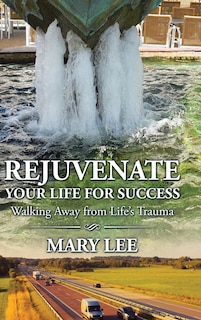 Front cover_Rejuvenate Your Life for Success