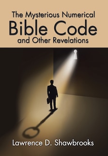 Couverture_The Mysterious Numerical Bible Code and Other Revelations