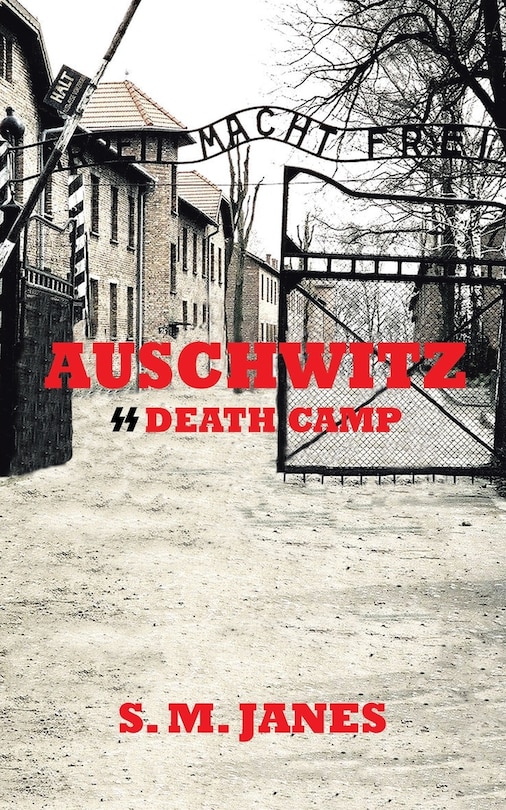 Front cover_Auschwitz - SS Death Camp