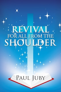 Front cover_REVIVAL FOR ALL FROM THE SHOULDER