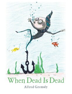 Front cover_When Dead Is Dead