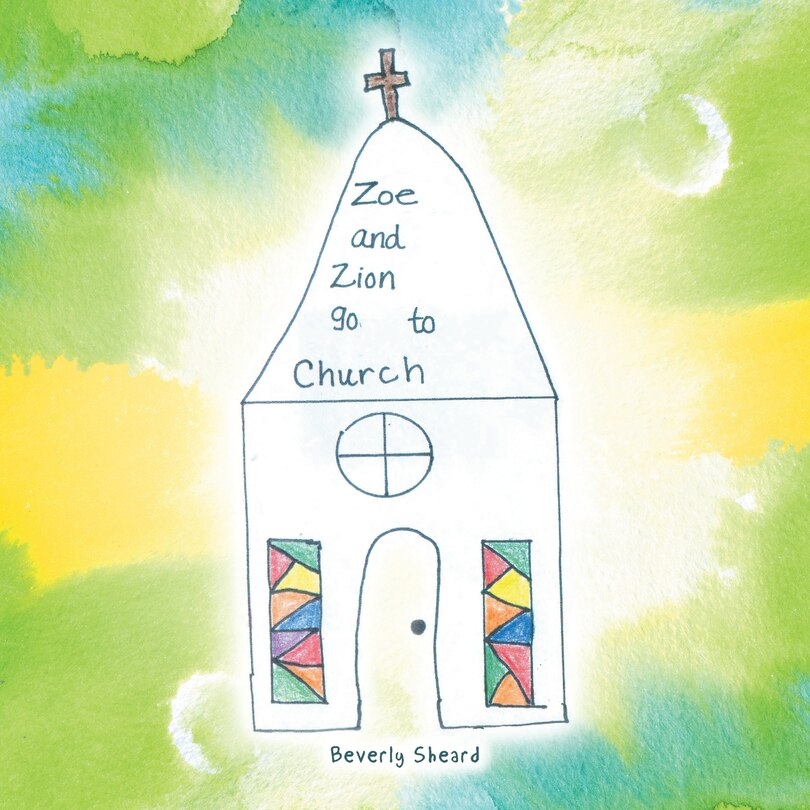 Front cover_Zoe and Zion Go to Church