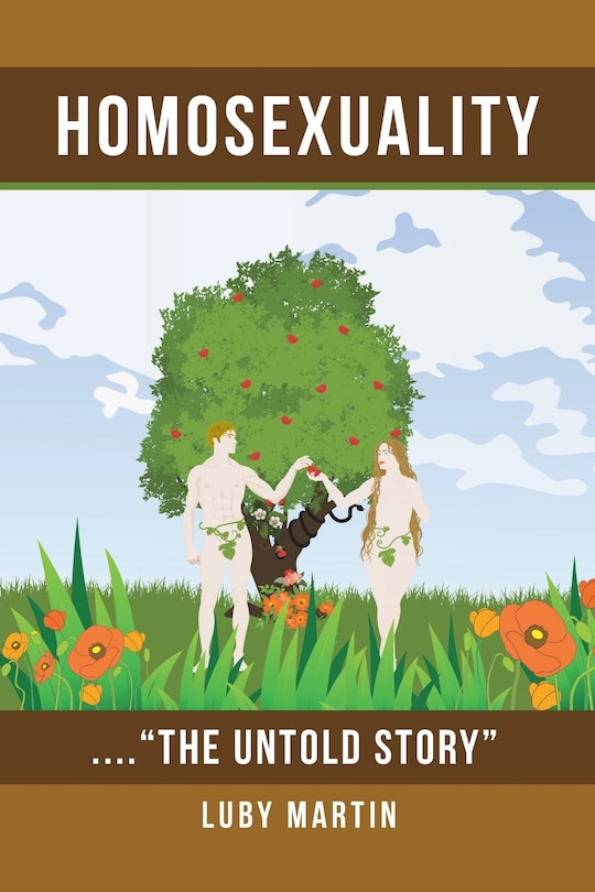 Homosexuality: ....The Untold Story