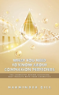 Front cover_What You Need to Know About Complexion Perfecters