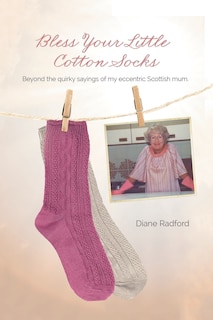 Front cover_Bless Your Little Cotton Socks