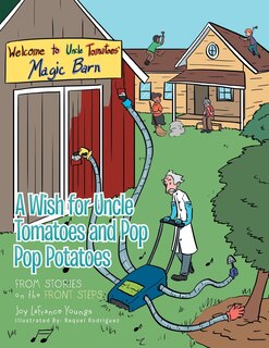 Front cover_A Wish for Uncle Tomatoes and Pop Pop Potatoes