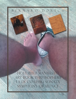 Front cover_Holy Bible Manifesto Art Book Philosophers la de Expresso Sonata Symphony of Silence