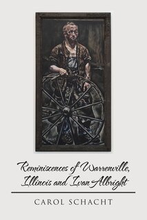 Front cover_Reminiscences of Warrenville, Illinois and Ivan Albright