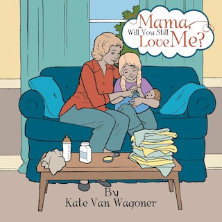 Couverture_Mama, Will You Still Love Me?