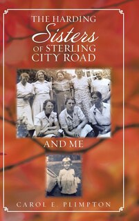 Front cover_The Harding Sisters of Sterling City Road and Me