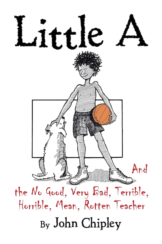 Front cover_Little A and the No Good, Very Bad, Terrible, Horrible, Mean, Rotten Teacher