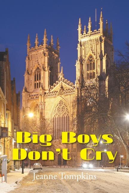 Big Boys Don't Cry: A Novel