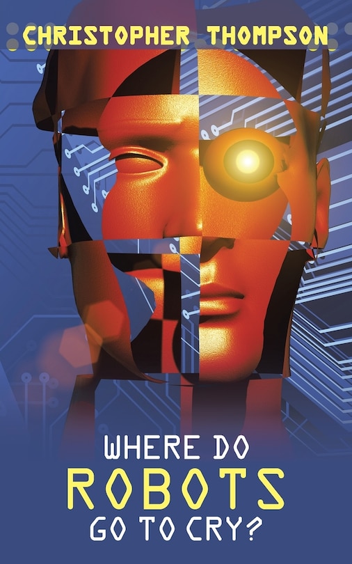 Couverture_Where Do Robots Go to Cry?