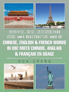 使用中文 、英文 、法文詞匯 2 4 0 0 (四級 - Level 4 - B2) & 7 2 0 0 (六級 - Level 6 - C2) Chinese, English & French words in use Mots chinois, anglais & français