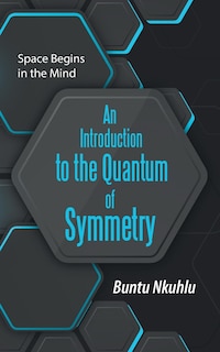 Front cover_An Introduction to the Quantum of Symmetry