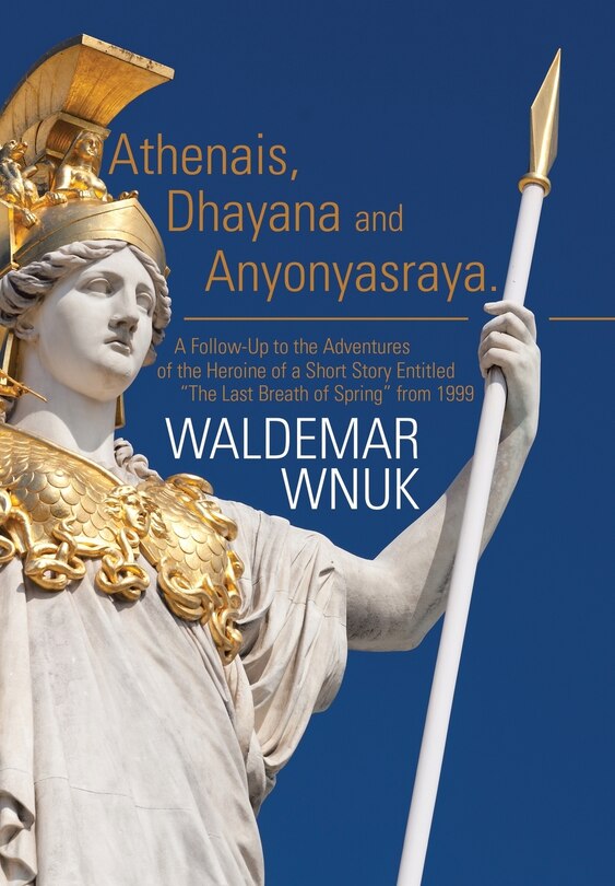 Front cover_Athenais, Dhayana and Anyonyasraya