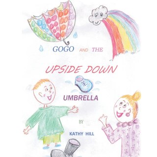Front cover_Gogo and the Upside Down Umbrella