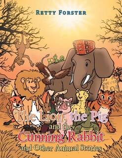 Couverture_The Lion, the Pig and the Cunning Rabbit and Other Animal Stories