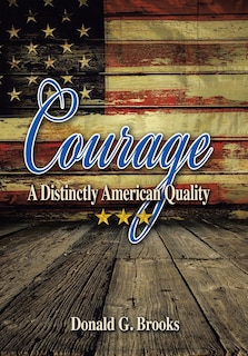 Front cover_Courage A Distinctly American Quality
