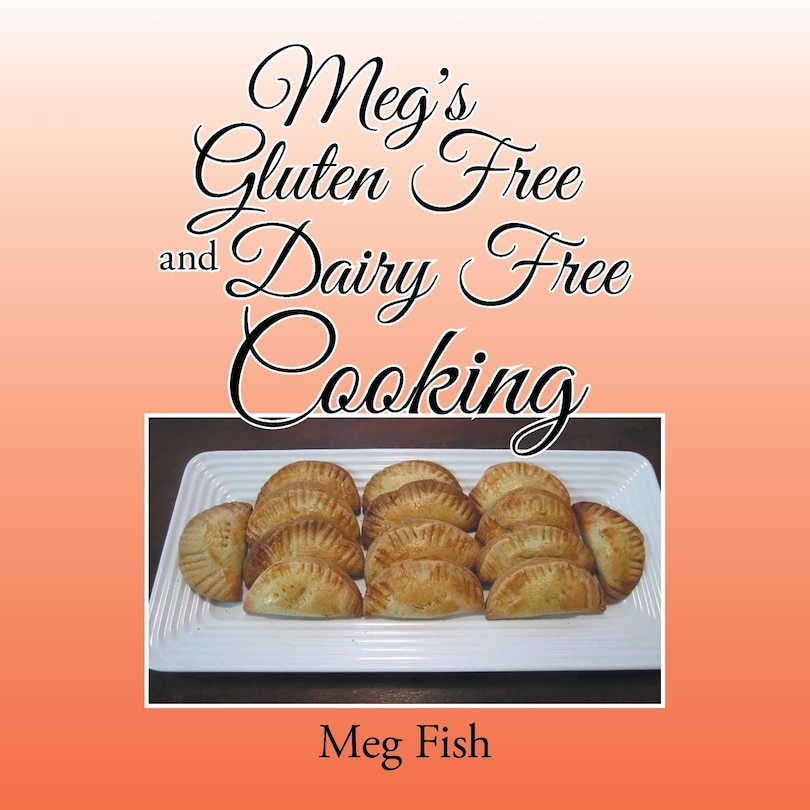 Front cover_Meg's Gluten Free and Dairy Free Cooking