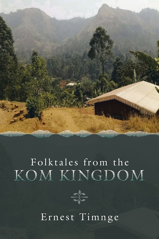 Front cover_Folktales from the Kom Kingdom
