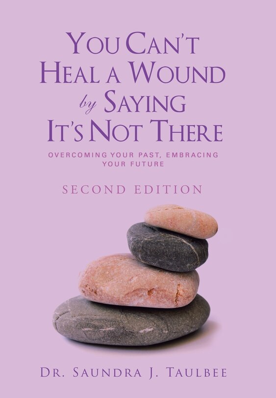 Front cover_You Can't Heal a Wound by Saying It's Not There