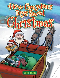 Front cover_How Grayden's Toys Saved Christmas