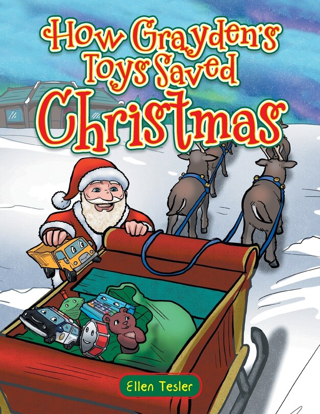 Front cover_How Grayden's Toys Saved Christmas