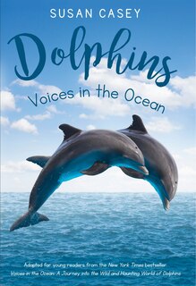 Front cover_Dolphins: Voices In The Ocean
