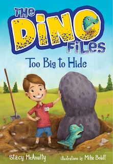 Front cover_The Dino Files #2: Too Big To Hide