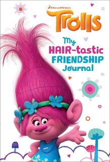 Couverture_My Hair-tastic Friendship Journal (dreamworks Trolls)