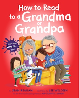 Couverture_How To Read To A Grandma Or Grandpa