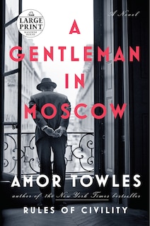 A Gentleman In Moscow: A Novel