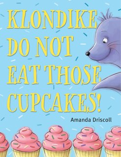 Couverture_Klondike, Do Not Eat Those Cupcakes!