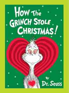 How The Grinch Stole Christmas! Grow Your Heart Edition: Grow Your Heart 3-d Cover Edition by Dr Seuss