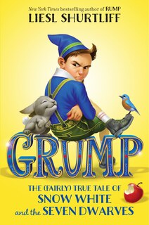 Couverture_Grump: The (fairly) True Tale Of Snow White And The Seven Dwarves