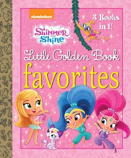 Front cover_Shimmer And Shine Little Golden Book Favorites (shimmer And Shine)