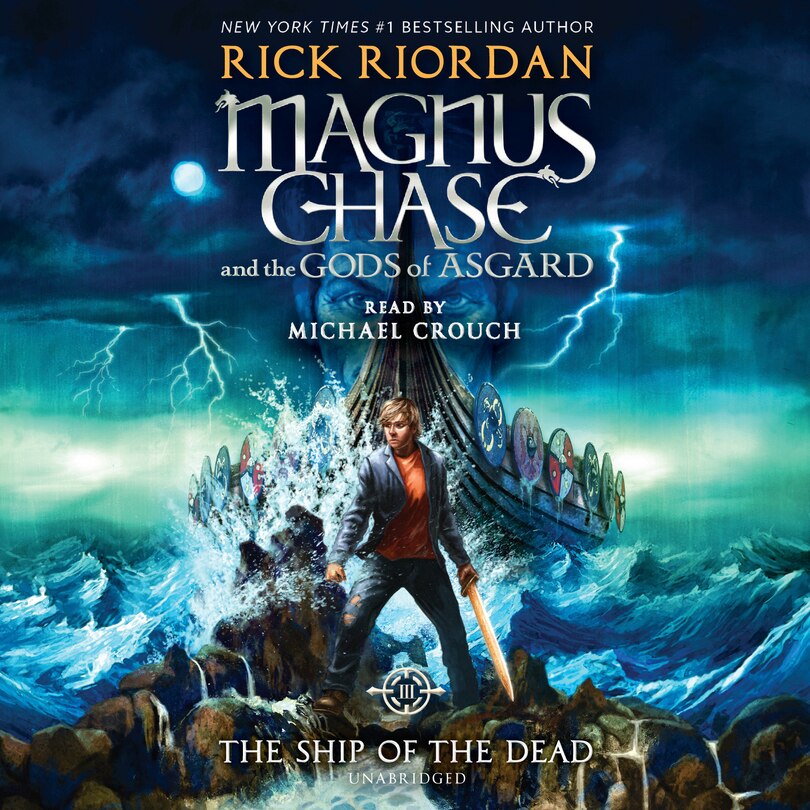 Front cover_Magnus Chase And The Gods Of Asgard, Book 3: The Ship Of The Dead