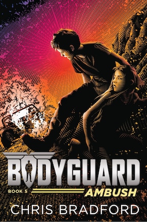 Bodyguard: Ambush (book 5)