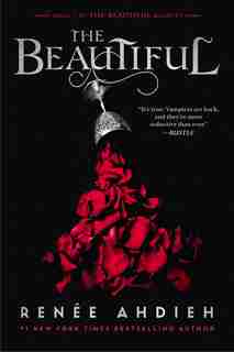 The Beautiful by Renée Ahdieh