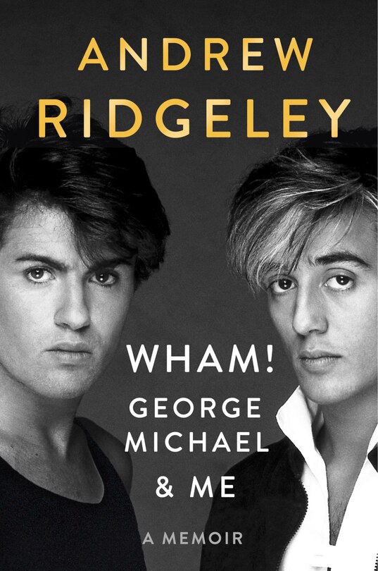 Couverture_Wham!, George Michael And Me