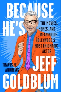 Front cover_Because He's Jeff Goldblum