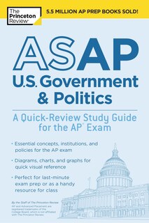 Front cover_ASAP U.S. Government & Politics: A Quick-Review Study Guide for the AP Exam
