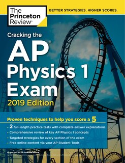 Front cover_Cracking the AP Physics 1 Exam, 2019 Edition