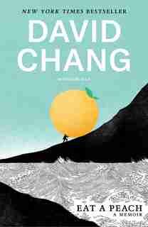 Eat A Peach: A Memoir by David Chang