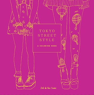 Tokyo Street Style: A Coloring Book